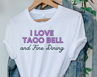 i love taco bell shirt