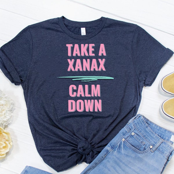 Take a Xanax Calm Down Shirt, Real Housewives Shirt, Real Housewives of New York City Shirt, Ramona Singer, Bravo Gifts, Andy Cohen