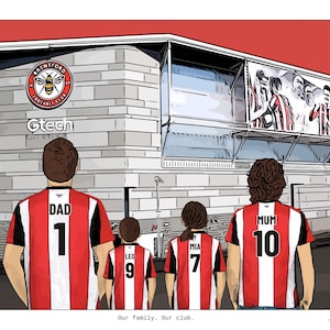 May include: A digital illustration of four people from behind, wearing red and white striped soccer jerseys with names and numbers, standing before the Brentford Football Club stadium. The text reads DAD 1, LEO 9, MIA 7, MUM 10, and Our family. Our club.