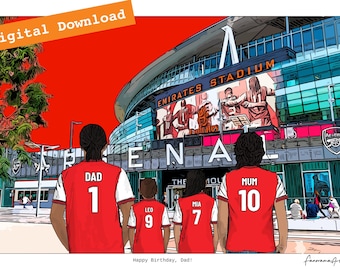 May include: A digital illustration of a family of four wearing red and white soccer jerseys with names and numbers on the back, standing before the Emirates Stadium. The text reads Digital Download, Emirates Stadium, Arsenal, and Happy Birthday, Dad.