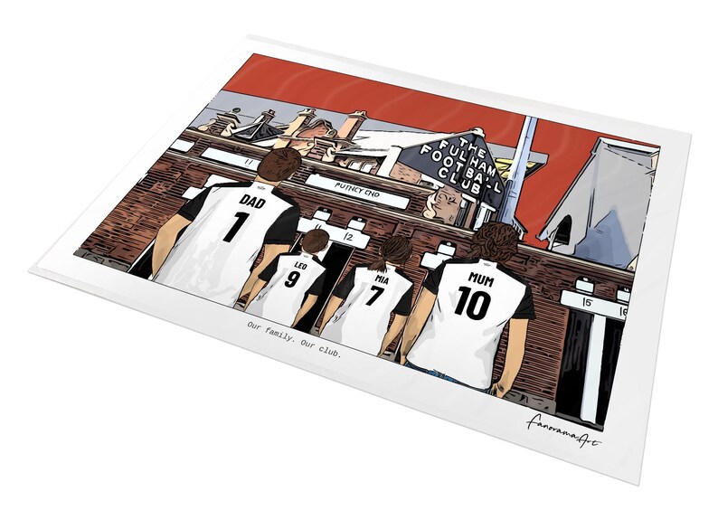 May include: A digital illustration print showing four people from behind wearing white and black soccer jerseys with the names DAD, LEO, MIA, and MUM and numbers 1, 9, 7, and 10. The background depicts a stadium with text reading THE FULHAM FOOTBALL CLUB, PUTNEY END, and Our family. Our club.
