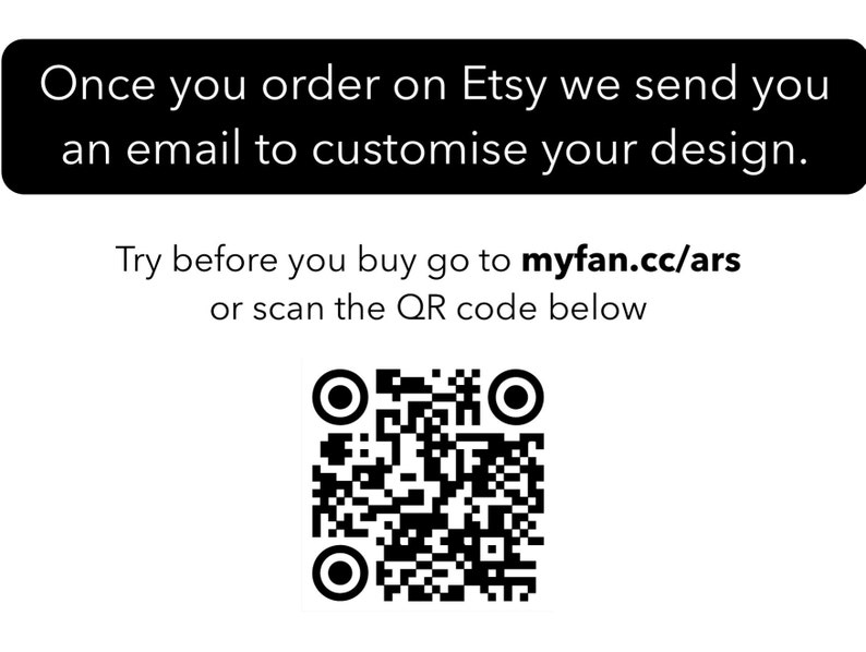 May include: Black and white QR code with the text "Try before you buy go to myfan.cc/ars or scan the QR code below".