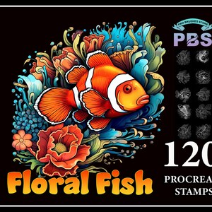 May include: A digital illustration of a colorful clownfish surrounded by floral elements. The image is labeled "Floral Fish" and "120 Procreate Stamps".