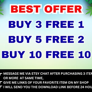 Puede incluir: Un gr&aacute;fico azul y rojo con el texto "BEST OFFER" y una lista de ofertas de compra: "BUY 3 FREE 1", "BUY 5 FREE 2", y "BUY 10 FREE 10".  Instrucciones debajo de las ofertas indican: "MESSAGE ME VIA ETSY CHAT AFTER PURCHASING 3 ITEMS OR MORE AT SAME TIME, GIVE ME LINKS OF YOUR FAVORITE ITEM ON MY SHOP I WILL SEND YOU THE DOWNLOAD LINK BEFORE 24 HOURS"
