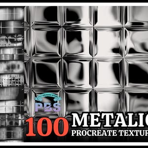 May include: A digital art graphic featuring a collection of metallic textures. The image includes the text "100 Metallic Procreate Textures" in white and red, with a logo for "Pro Brushes Store". The textures are in shades of silver and gray.