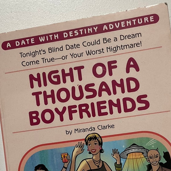 A Date with Destiny Adventure - Night of a Thousand Boyfriends ***1st Edition***