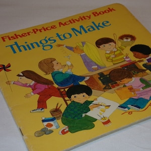A Fisher Price Activity Book - Things to Make