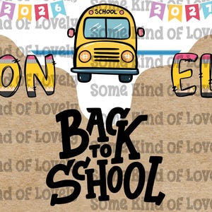 May include: A horizontal graphic featuring the names Kayson and Elijah in yellow pencil-textured lettering. Includes a yellow school bus, a globe, a red apple with a green worm, scissors, a glue bottle, a red backpack, and the text Back To School.