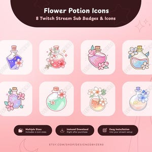 May include: Eight digital illustrations of potion bottles with floral accents. The bottles contain colourful liquids and are decorated with flowers. The text "Flower Potion Icons" and "8 Twitch Stream Sub Badges & Icons" are displayed at the top.