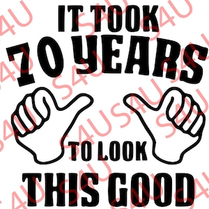 T-shirt di 70 anni svg Cricut Silhouette - citazione ispiratrice
