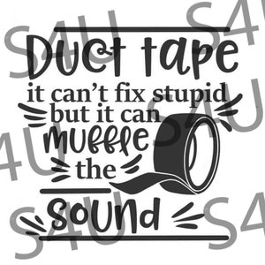 Duct repareert geen domheid, maar dempt het geluid van het SVG-snijbestand Cricut