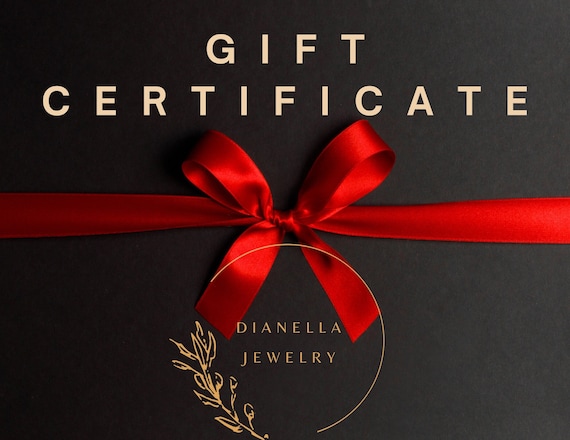 Gift Certificate from Dianella Jewelry Store - Gift Card - Send Loved Ones a Gift Card to Be Spent in DJS - Necklaces Earrings Rings More