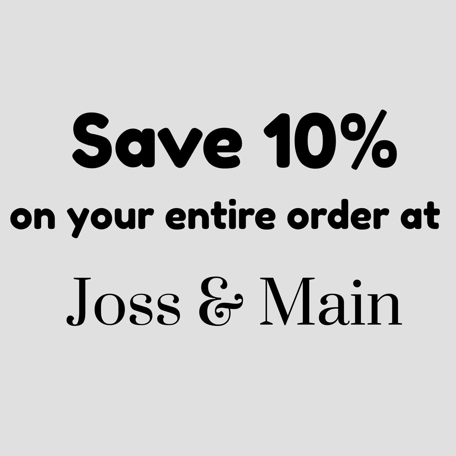 10% Joss Main INSTANT Coupon for Entire Purchase Online Etsy 10% Joss Main INSTANT Coupon for Entire Purchase Online Etsy