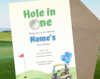 May include: A golf-themed birthday invitation with a green and white golf ball, a golf cart with blue balloons, and the text "Hole in one" and "Name's First birthday".