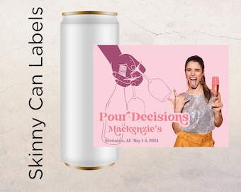 Pour Decisions Bachelorette Party Seltzer Can Labels, Customized Seltzer Skickter, Skinny Can Label Customizable Bachelorette Can Sticker