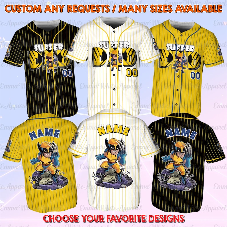 May include: Baseball jerseys in black, white, and yellow with pinstripes. The jerseys feature the text "SUPPER DAD" and "00" on the front, and "NAME" with a Wolverine graphic on the back. The image also includes the text "CHOOSE YOUR FAVORITE DESIGNS".