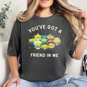 Aliens Toy Story You've Got A Friend In Me T-Shirt, Toy Story Birthday Party Shirt, Pixar Day Tee, Disney Family Trip Tees, TGSA032