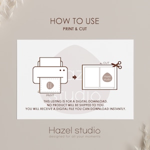 May include: A digital download instruction guide with illustrations showing how to print and cut a printable design. The text reads "How to Use, Print & Cut, This listing is for a digital download. No product will be shipped to you. You will receive a digital file you can download instantly. Hazel studio, designed for all your moments."