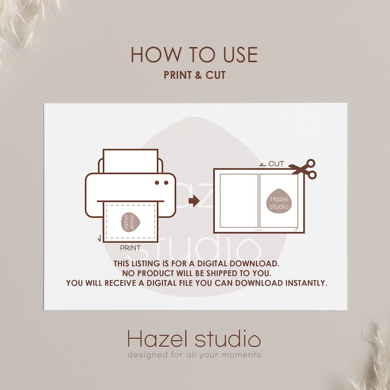 May include: A digital download instruction guide with illustrations of a printer and scissors. The text reads "HOW TO USE PRINT & CUT" and "THIS LISTING IS FOR A DIGITAL DOWNLOAD. NO PRODUCT WILL BE SHIPPED TO YOU. YOU WILL RECEIVE A DIGITAL FILE YOU CAN DOWNLOAD INSTANTLY." The text "Hazel studio" appears twice in the image.