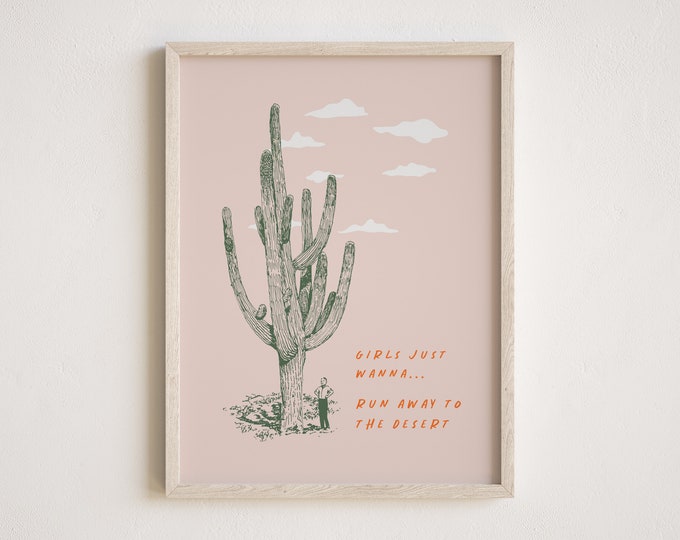 Girls Just Wanna Run Away to the Desert, Funny Cowgirl Quote Art, Whimsical Western Illustration, Digital Download, Multiple Sizes Included