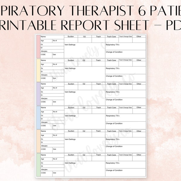 Respiratory Therapist 6 Patient Report Sheet - PDF - Printable - Color Coded and Detailed