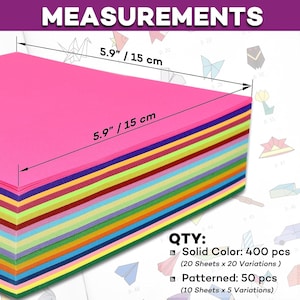 May include: A stack of 5.9 inch by 5.9 inch origami paper in a variety of solid colors and patterns. The paper is arranged in a rainbow pattern. The text on the image reads "QTY: Solid Color: 400 pcs (20 Sheets x 20 Variations) Patterned: 50 pcs (10 Sheets x 5 Variations)"