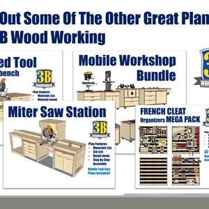 Other great shop project and plans from 3Bwoodworking like a miter saw station, french cleats holders, and mobile workshop projects