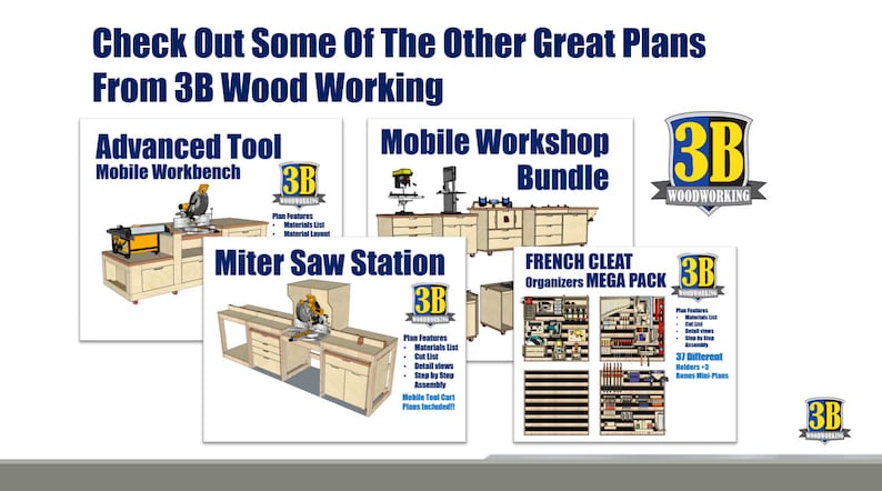 Other great shop project and plans from 3Bwoodworking like a miter saw station, french cleats holders, and mobile workshop projects