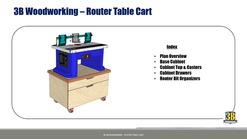 May include: A blue router table cart with a wooden base and two drawers. The cart has four casters and a router table with a blue base and a white top. The text "Index" is visible on the right side of the image, with a list of topics: Plan Overview, Base Cabinet, Cabinet Top & Casters, Cabinet Drawers, and Router Bit Organizers.