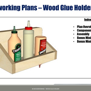 May include: A 3D woodworking plan for a wood glue holder. The plan includes instructions for building a shelf to hold three bottles of wood glue. The shelf is made of wood and has a light brown finish. The plan also includes instructions for building a bonus mini-plan.