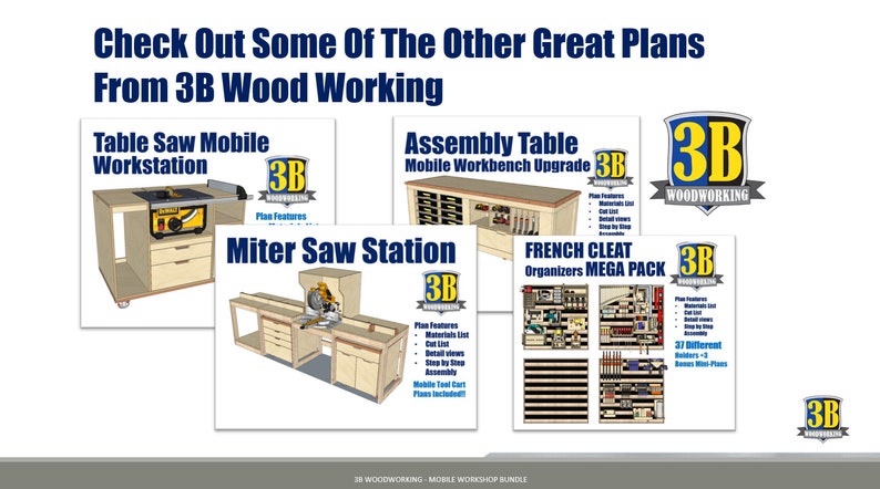 Other great shop project and plans from 3Bwoodworking like a miter saw station, french cleats holders, and mobile workshop projects