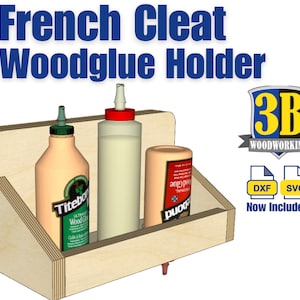 May include: A 3D rendering of a French Cleat wood glue holder. The holder is made of wood and has three slots for bottles of wood glue. The holder is labeled "French Cleat Woodglue Holder" and "3B Woodworking".