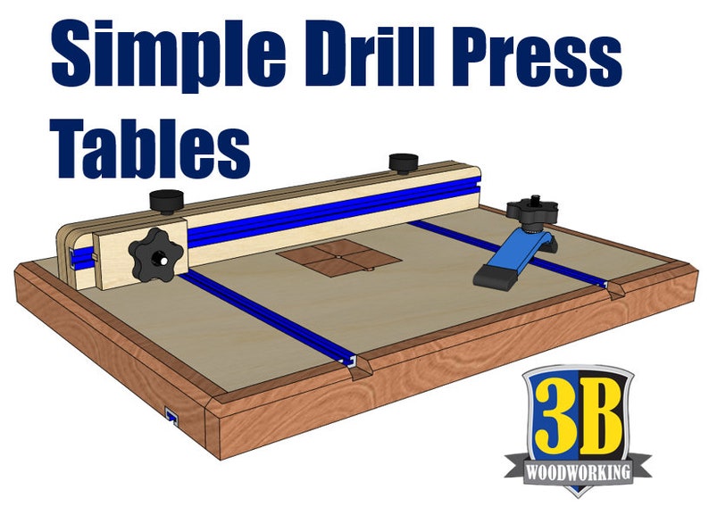 May include: A wooden drill press table with blue tracks and a black knob. The table is made of wood and has a light brown finish. The table is labeled "Simple Drill Press Tables" and "3B Woodworking".