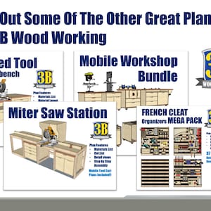 Other great shop project and plans from 3Bwoodworking like a miter saw station, french cleats holders, and mobile workshop projects