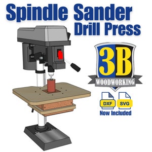 May include: A gray drill press with a red switch and a sanding drum attached to the spindle. The drill press is mounted on a wooden base with a circular platform. The image includes the text "Spindle Sander Drill Press" and "3B Woodworking".