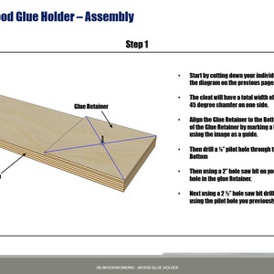 May include: Diagram showing the assembly steps for a French Cleat Wood Glue Holder. The diagram shows two pieces of wood, one labeled "Bottom" and the other labeled "Glue Retainer". The instructions include drilling a 1/4 inch pilot hole, a 2 inch hole, and a 2 1/2 inch hole.