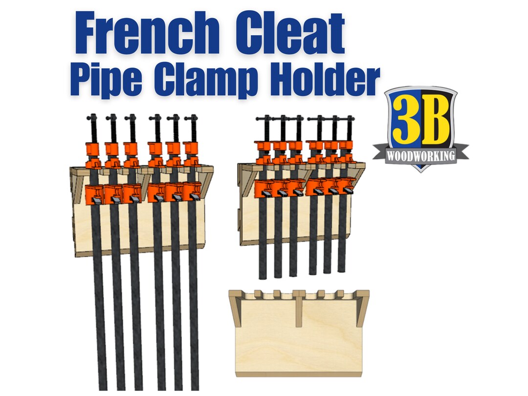 French Cleat Pipe Clamp Holder Build Plans Tool Storage Etsy