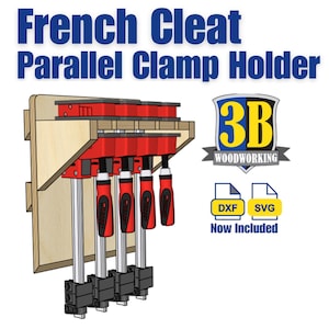 May include: A wooden French cleat parallel clamp holder with red and black clamps. The text "French Cleat Parallel Clamp Holder" is displayed in blue. The image also includes the "3B Woodworking" logo and DXF and SVG file icons.