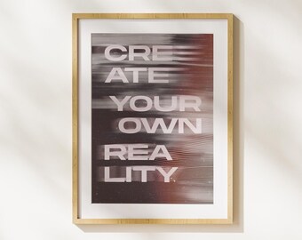 Create Your Reality Trendy Wall Art Preppy Room Decor Empowering Wall Art Printable Motivational Quote Decor Dorm Bedroom Print