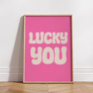 Póster rosa "Lucky You" / Impresión estética rosa de Barbie / Arte de pared inspirador y divertido para dormitorio / Decoración de Barbieland / Póster con palabras rosas