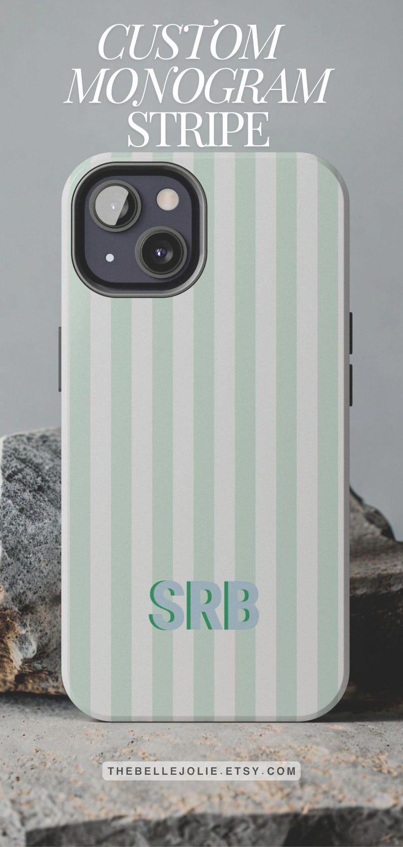 May include: A phone case featuring a vertical striped pattern in light mint green and white. The text CUSTOM MONOGRAM STRIPE appears at the top. The letters SRB are printed in a dark green font near the bottom. The URL THEBELLEJOLIE.ETSY.COM is visible.
