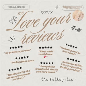 May include: Cream-colored graphic with the text "we Love your reviews" in a stylish font. The image includes customer reviews with star ratings and phrases like "so pretty in person" and "Shop with confidence."