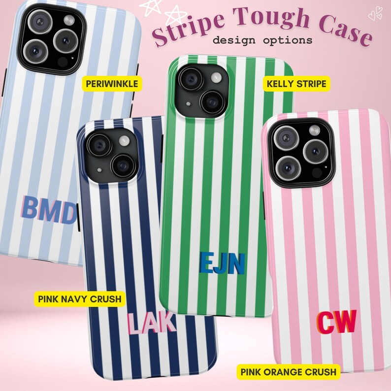 May include: Four smartphone cases labeled Stripe Tough Case design options. The cases feature vertical stripes in periwinkle, navy blue, kelly green, and pink. Each case displays a three-letter monogram in a contrasting color, specifically BMD, LAK, EJN, and CW.