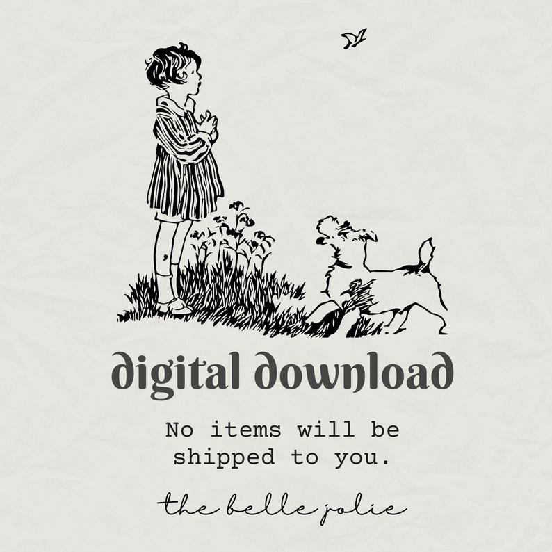 K&ouml;nnte beinhalten: Eine schwarz-wei&szlig;e Strichzeichnung mit einem Kind, das im Gras neben einem Hund steht, einem kleinen Vogel dar&uuml;ber sowie dem Text digital download, No items will be shipped to you und the belle jolie in einer Schreibschrift darunter.