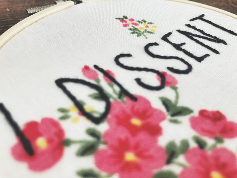 Feminist Embroidery I Dissent RBG Quote Hand Embroidered on Floral Vintage Fabric image 8