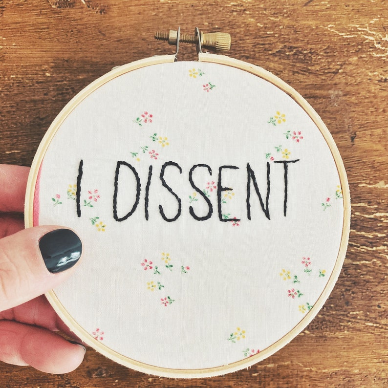 Feminist Embroidery I Dissent RBG Quote Hand Embroidered on Floral Vintage Fabric image 2