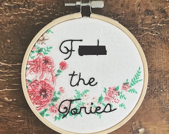 F The Tories Subversive Embroidery - Canadian Activist Art - UK Labour Political Art - Feminist Embroidered Wall Decor