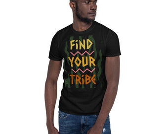 Find Your Tribe Short-Sleeve Unisex T-Shirt