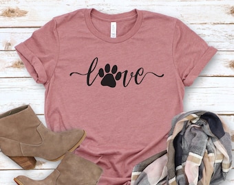 Love Paw Shirt, Women's Dog Lover Shirt, Dog Love Shirt, Funny Women's Shirt, Animal Lover T-Shirt,Funny,love dog tshirt