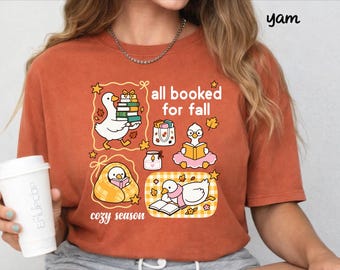 All Booked For Fall Sılly Goose Cozy Season Book Lover Shirt, Bookish Fall Lover Shirt, Bookworm Gift, Cute Library Shirt, Book Lover Gıft